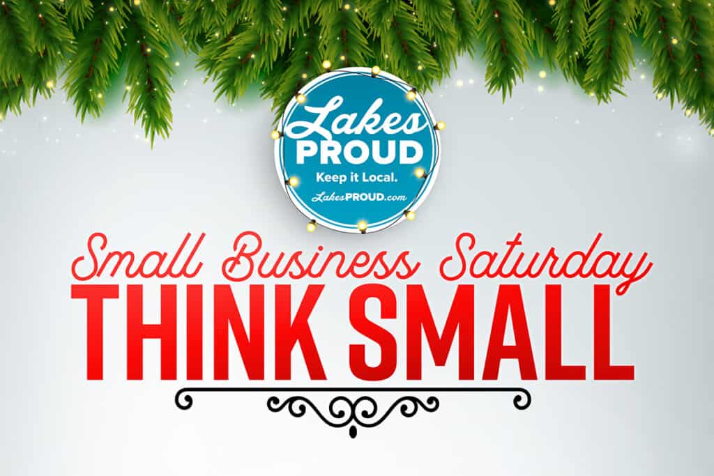 Graphic image of Lakes Proud logo with Small Business Saturday Think Small Headline against gray background
